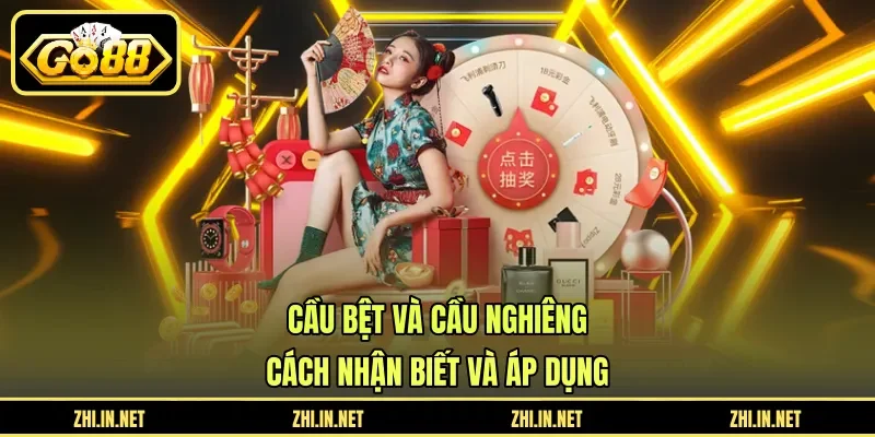 Cầu bệt và cầu nghiêng