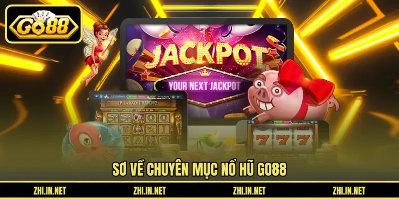 Sơ về chuyên mục nổ hũ Go88